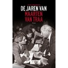 De jaren van Maarten van Traa door Willem van Bennekom