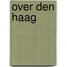 Over Den Haag door Danny Verbaan