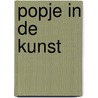 Popje in de kunst door Marjolein Bastin