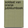 Soldaat van Oranje jubileumboek door Maxim Bezembinder