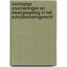 Voorlopige voorzieningen en dwangregeling in het schuldsaneringsrecht by B.J. Engberts