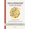 Het alternatief voor de zorg by Jos de Blok