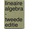 Lineaire algebra - Tweede editie by Wim Veys