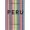 Peru - Hét kookboek door GastóN. Acurio