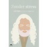 Zonder stress