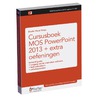 Cursusboek MOS PowerPoint 2013 + extra oefeningen by Studio Visual Steps