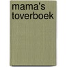 Mama's toverboek door Marcia Korenhof