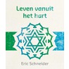 Leven vanuit het hart door Eric Schneider