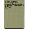 Kerncijfers verslavingszorg 2014 by W.G.T. Kuijpers