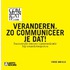 Veranderen. Zo communiceer je dat!