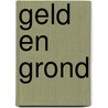 Geld en Grond by Wouter Extercatte