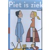 Piet is ziek by Piet Paris