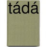 Tádá by Joukje Akveld