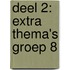 Deel 2: extra thema's Groep 8
