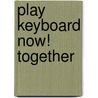 Play Keyboard Now! Together door Remco Kuhlman