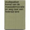 Studiepakket komst van de massademocratie en weg naar een federaal land door Eric Van De Casteele