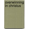 Overwinning in Christus door Charles G. Trumbull