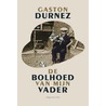 De bolhoed van mijn vader by Gaston Durnez