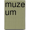 Muze Um door Alex Skim