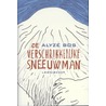 De verschrikkelijke sneeuwman by Alyze Bos