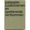 Pakpapier colafonteinen en spetterende verfbommen door Onbekend