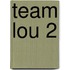 Team Lou 2
