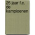 25 jaar F.C. De Kampioenen