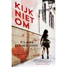 Kijk niet om door Clare Donoghue