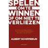 Spelen om te winnen of om niet te verliezen door Albert Schipperijn