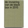 De invoering van de black box in 2015 by Unknown