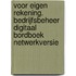 Voor eigen rekening. Bedrijfsbeheer Digitaal Bordboek netwerkversie