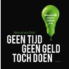 Geen tijd, geen geld, toch doen by Marcel van Driel