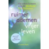 Ruimer ademen – vrijer leven by Yvonne Esser