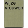 Wijze vrouwen by Susan Smit