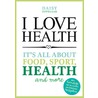 I love health by Daisy Oppelaar