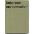 Iedereen conservatief