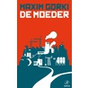 De moeder by Maxim Gorki