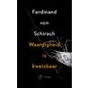 Waardigheid is kwetsbaar door Ferdinand von Schirach