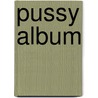 Pussy album door Stella Bergsma