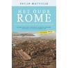 Het oude Rome voor vijf denarii per dag by Philip Matyszak