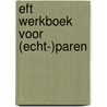 EFT werkboek voor (echt-)paren door Veronica Kallos-Lilly
