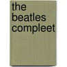 The Beatles compleet door Philppe Margotin
