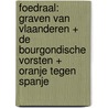 Foedraal: Graven van Vlaanderen + De Bourgondische vorsten + Oranje tegen Spanje door Edward de Maesschalck
