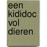 EEN KIDIDOC VOL DIEREN by Onwaar Kididoc