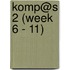 Komp@s 2 (week 6 - 11)