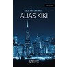 Alias Kiki by Olga van der Meer
