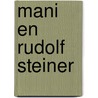 Mani en Rudolf Steiner by Christine Gruwez