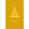 In de loop van de woorden door Breyten Breytenbach