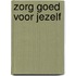 Zorg goed voor jezelf
