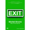 Exit door Michiel Stroink